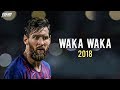 Lionel Messi - Waka Waka - Skills & Goals 2018 - HD