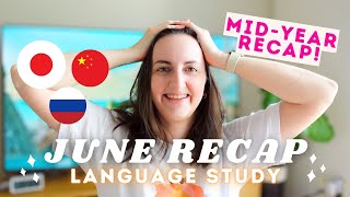 HALF OF 2024 IS GONE! 🇯🇵🇨🇳🇷🇺 2024 Study Recap Ep. 6