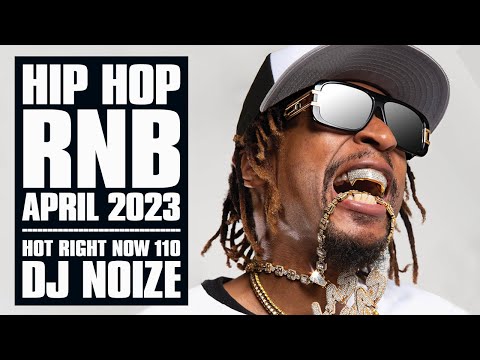 ðŸ”¥ Hot Right Now #110 | Urban Club Mix April 2023 | New Hip Hop R&B Rap Dancehall Songs | DJ Noize