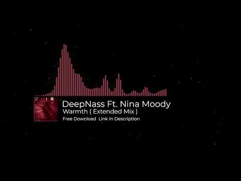 DeepNass Ft. Nina Moody - Warmth ( Extended Mix )