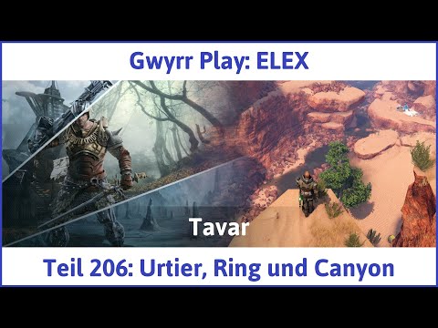ELEX deutsch Teil 206 - Urtier, Ring und Canyon Let's Play