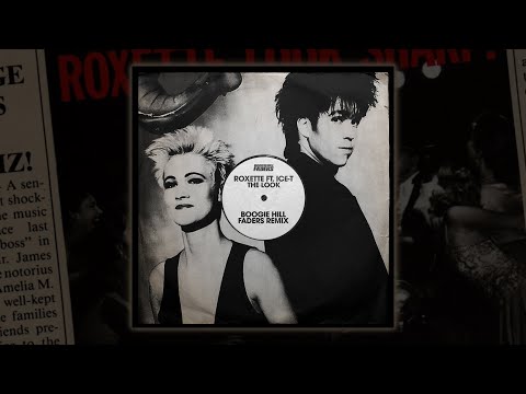 Roxette - The Look (Boogie Hill Faders Remix)