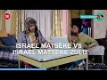 ISRAEL MATSEKE VS ISRAEL MATSEKE ZULU