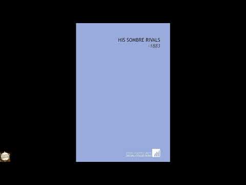 His Sombre Rivals: -1883 by Edward Payson Roe — free full audiobook