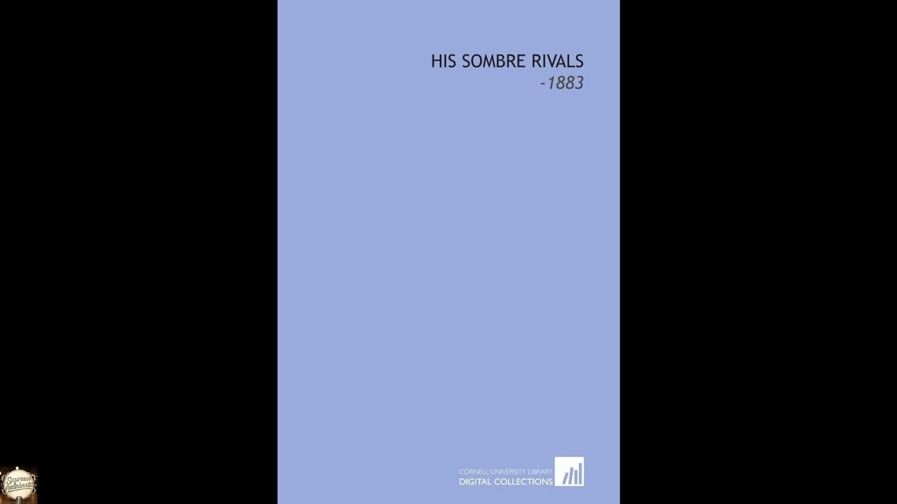 His Sombre Rivals: -1883