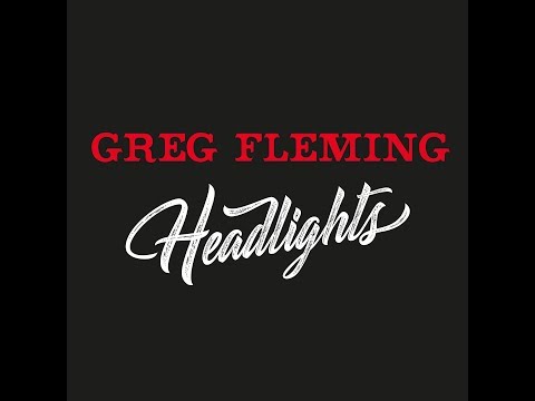 Greg Fleming and The Working Poor  -  Headlights