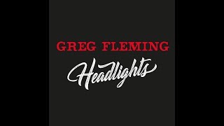 Greg Fleming and The Working Poor  -  Headlights