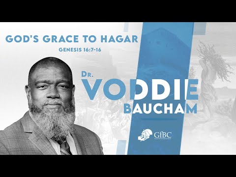 God's Grace to Hagar   l   Voddie Baucham