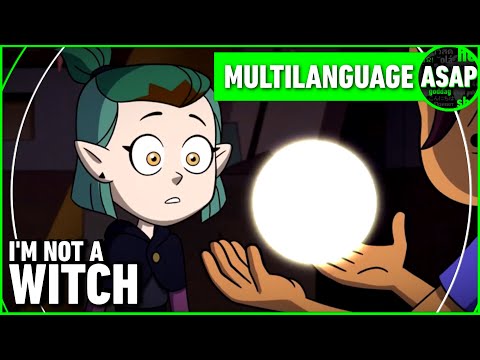The Owl House “I’m Not a Witch” Scene | Multilanguage (Requested)