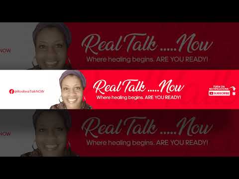 Real Talk.....NOW Wednesday with Ros "Love"
