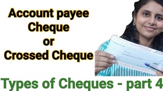 What is account payee or crossed cheque | fill account payee or crossed cheque | types of cheques