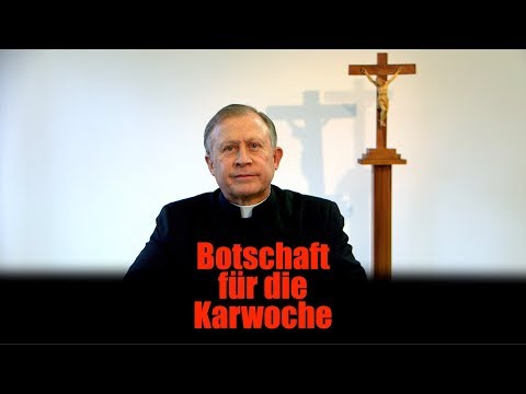 Botschaft für die Karwoche 2018