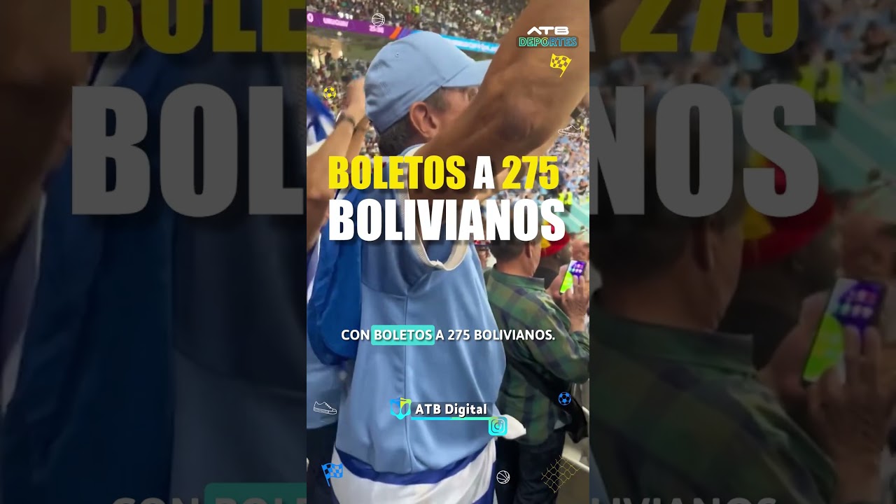 🏟️👥 ¡Conoce los precios de las entradas para Bolivia vs. Uruguay! 🎟️