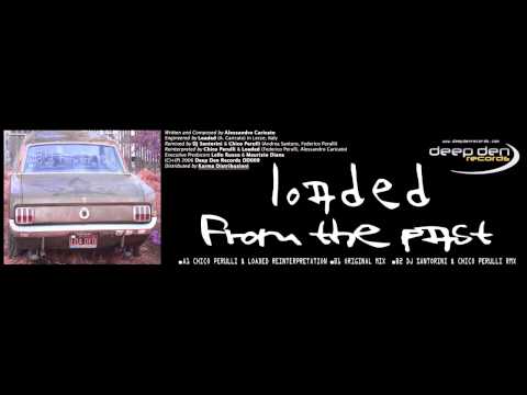 Loaded - From The Past (Chico Perulli & Loaded Reinterpretation) (Deep Den Records)