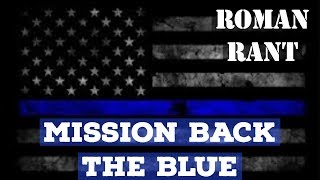 Roman Rant: We Gotta Back the Blue