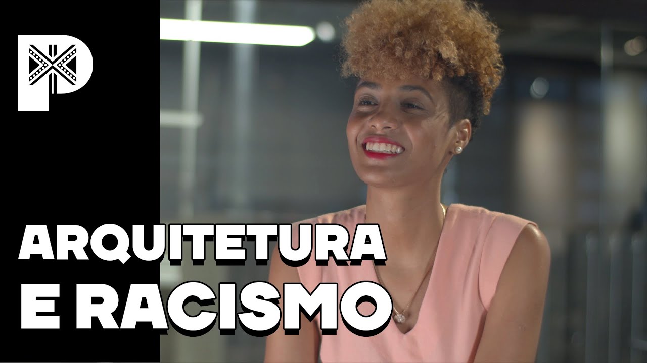 QUEM pensa as CIDADES? RACISMO na ARQUITETURA - Canal Preto