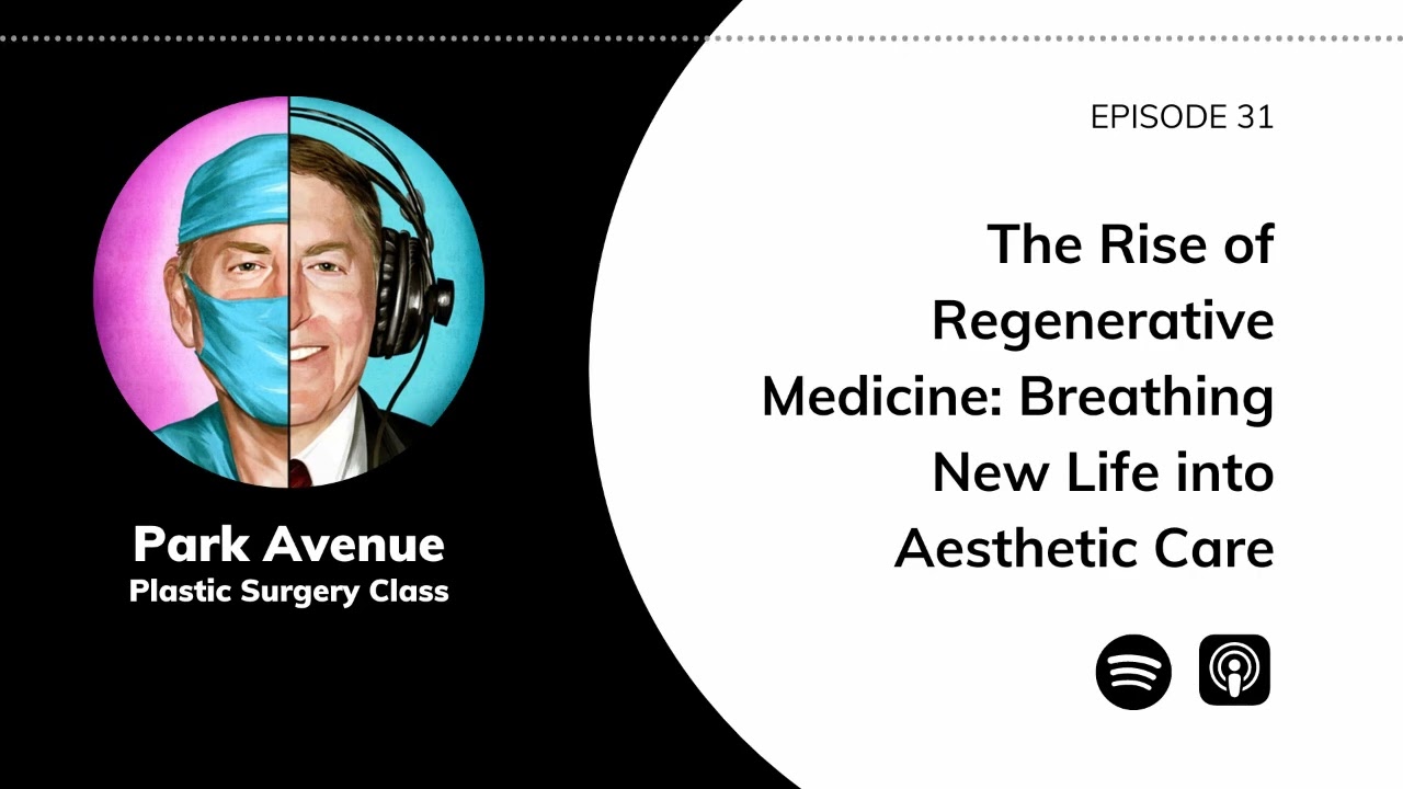 The Rise of Regenerative Medicine: Breathing New Life Into Aesthetic Care w/ Dr. Steve Cohen