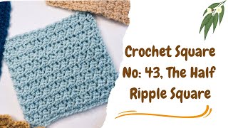 How to Crochet the Half Ripple Square Pattern 🍃🌾🌿#crochet #crochetpattern #yarn #crochetstitch