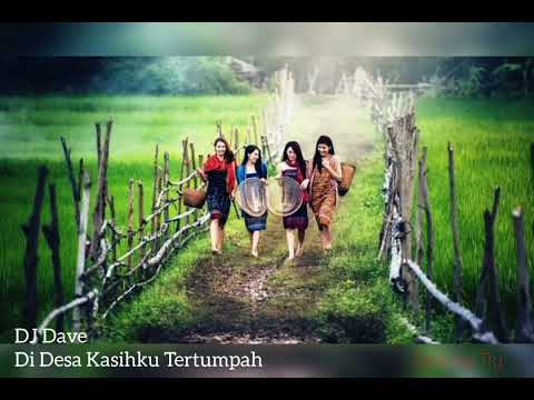 DJ Dave - Di Desa Kasihku Tertumpah