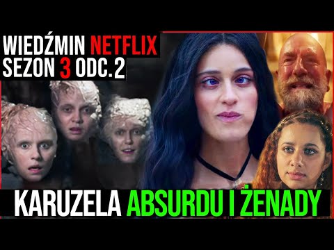 ABSURD GONI ABSURD 🤷 Wiedźmin Netflix Sezon 3, odc.2. Komentarz i recenzja / Drwal Rębajło