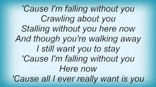 Longview - Falling Without You Lyrics