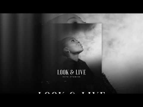 Look and Live Hymn (Official Lyric Video) - Kate Ayomide