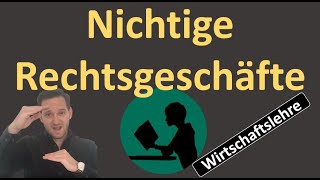 Nichtige (= nicht gültige) Rechtsgeschäfte