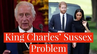 King Charles' III Sussex Problem - How Prince Harry and Meghan Markle Could Bring Down the Monarchy