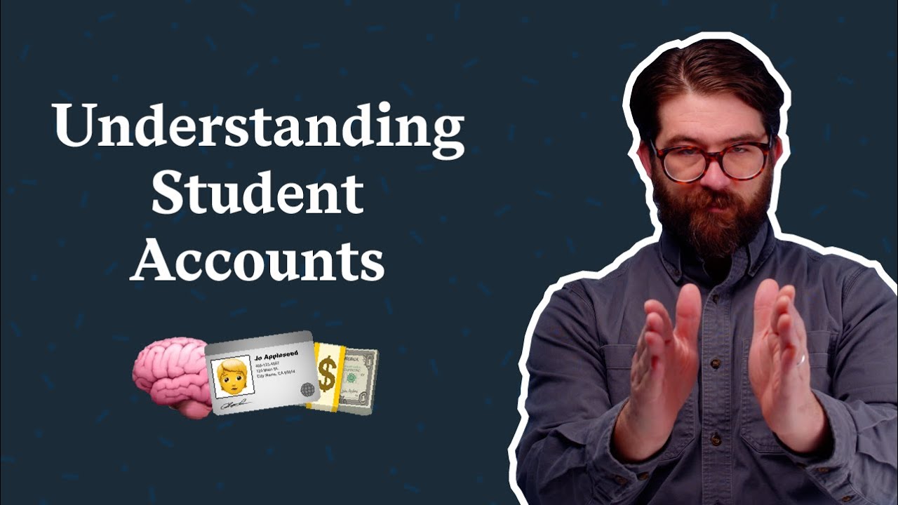 Understanding Student Accounts