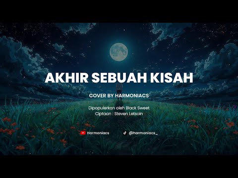 AKHIR SEBUAH KISAH - COVER BY HARMONIACS