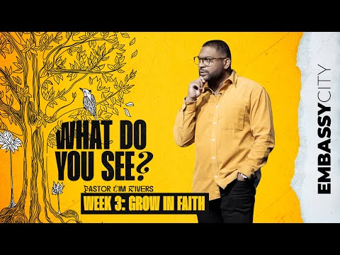 Tim Rivers: Grow in Faith