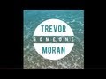 Trevor Moran - Someone (Audio) 