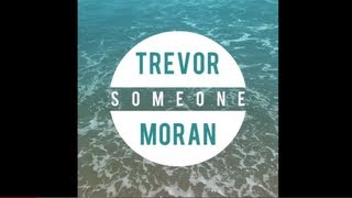 Trevor Moran - Someone (Audio)