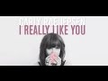 Carly Rae Jepsen I Really Like You Video Oficial Lyrics