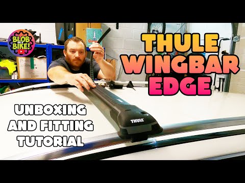 How To Fit Thule Wingbar Edge Roof Bars (And What's In The Box)