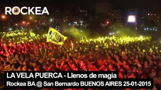 La Vela Puerca, Llenos de magia, Rockea Buenos Aires Provincia en San Bernardo