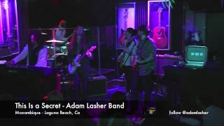 This is a Secret - Adam Lasher Band