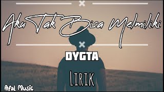 Download lagu Tak Bisa Memiliki - Dygta (Lirik) mp3