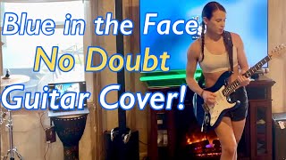 Blue in the Face - No Doubt Guitar Cover