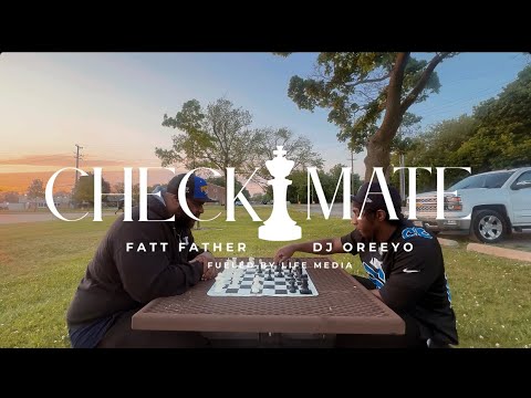 Fatt Father & DJ Oreeyo - Checkmate (Official Music Video)