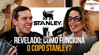 Stanley: the cup that became a sensation! | De-marketize yourself with João Branco – Ep. #48