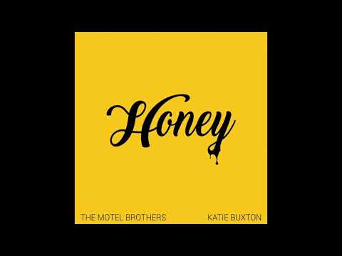 Honey - The Motel Brothers & Katie Buxton