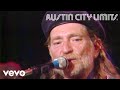 Willie Nelson - Whiskey River (Live From Austin City Limits, 1981)