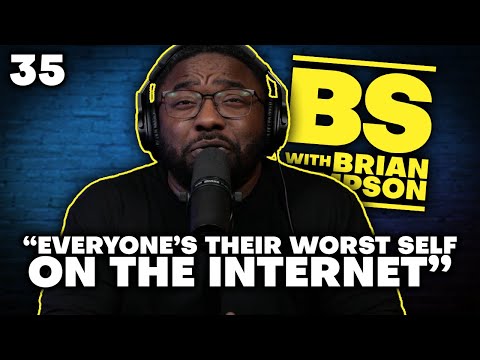 Ep. 35 "Everyone is their worst self on the internet" | BS with Brian Simpson | comedy podcast