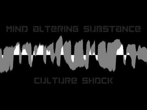 Mind Altering Substance - Culture Shock