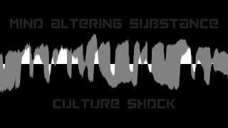 Mind Altering Substance - Culture Shock
