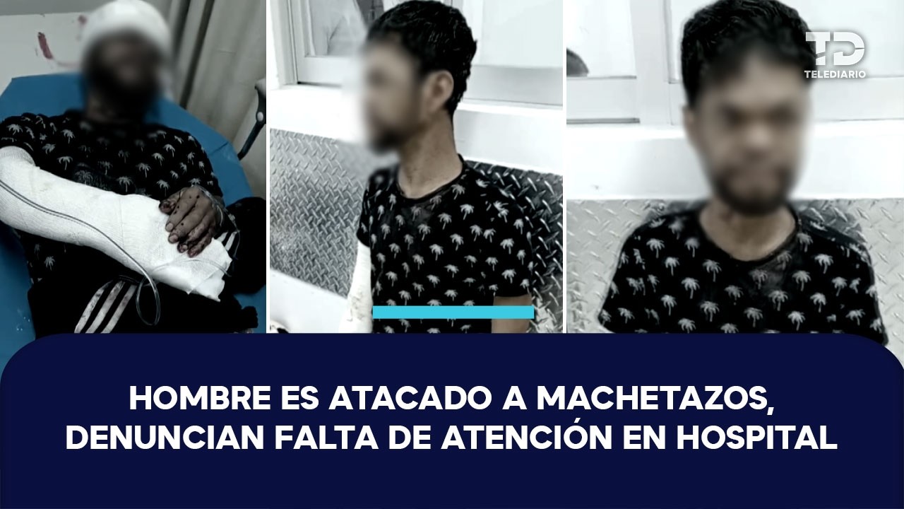 Israel fue agredido a machetazos tras asalto; acusan desatención por presunta falta de cirujanos