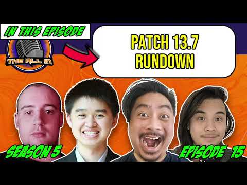Patch 13.7 Rundown | The All In League Of Legends Podcast