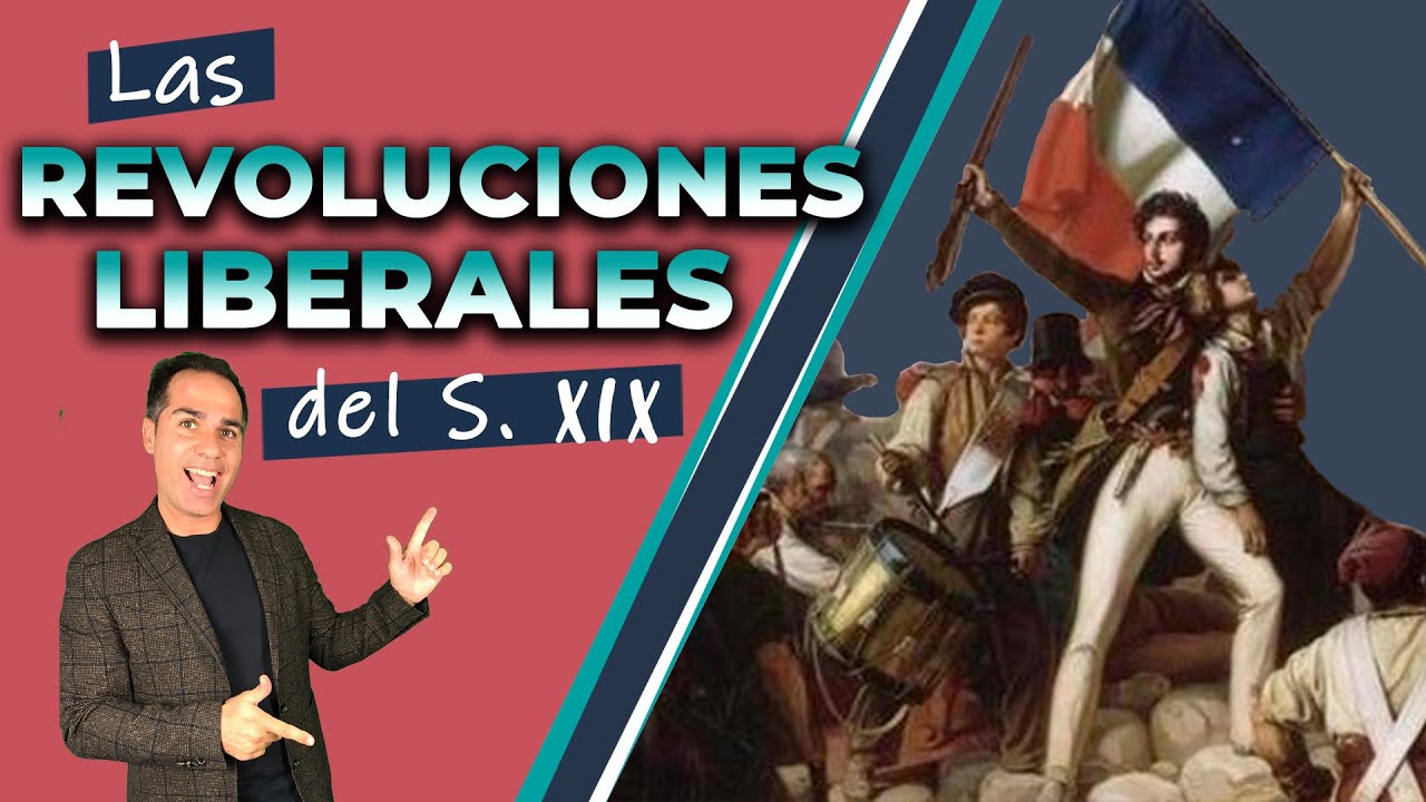 Las Revoluciones Liberales del S. XIX (1820, 1830 y 1848)