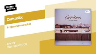 ComixXx - Broken Connection